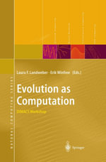 Evolution as Computation : DIMACS Workshop, Princeton, January 1999 - Laura F. Landweber