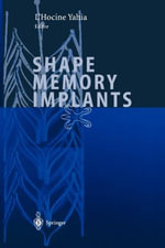 Shape Memory Implants - L. Yahia