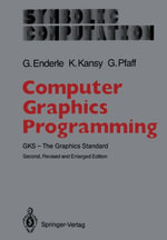 Computer Graphics Programming : Gks -- The Graphics Standard - GÃ¼nter Enderle