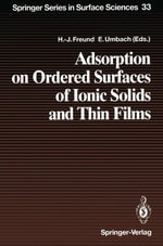 Springer Surface Sciences : Proceedings of the 106th WE-Heraeus Seminar, Bad Honnef, Germany, February 15-18, 1993 - Hans-Joachim Freund