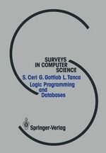 Logic Programming and Databases : Surveys in Computer Science - Stefano Ceri