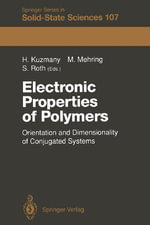 Springer Solid-State Sciences : Orientation and Dimensionality of Conjugated Systems Proceedings of the International Winter School, Kirchberg, (Tyrol) Austria, March 9-16, 1991 - Hans Kuzmany