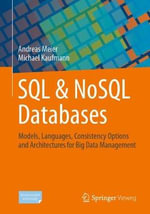 SQL & NoSQL Databases : Models, Languages, Consistency Options and Architectures for Big Data Management - Andreas Meier