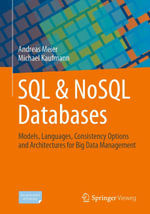SQL & NoSQL Databases : Models, Languages, Consistency Options and Architectures for Big Data Management - Andreas Meier