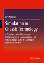 Simulation in Chassis Technology : A Practice-oriented Introduction to the Creation of Component and Full Vehicle Models Using the Method of Multi-Body Systems - Dirk Adamski