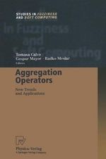 Aggregation Operators : New Trends and Applications - Tomasa Calvo