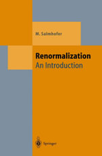 Renormalization : An Introduction - Manfred Salmhofer