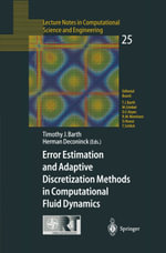 Error Estimation and Adaptive Discretization Methods in Computational Fluid Dynamics - Timothy J. Barth
