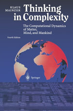 Thinking in Complexity : The Computational Dynamics of Matter, Mind, and Mankind - Klaus Mainzer