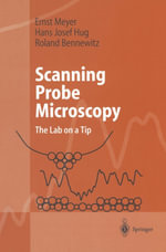 Scanning Probe Microscopy : The Lab on a Tip - Ernst Meyer