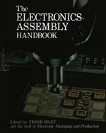 The Electronics Assembly Handbook - Frank Riley