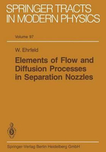 Elements of Flow and Diffusion Processes in Separation Nozzles : Springer Tracts in Modern Physics - W. Ehrfeld
