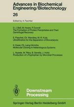 Downstream Processing : Advances in Biochemical Engineering/Biotechnology - D. J. Bell