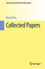 Collected Papers : Springer Collected Works in Mathematics - Kiyoshi Oka