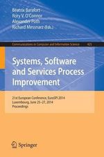 Systems, Software and Services Process Improvement : 21st European Conference, EuroSPI 2014, Luxembourg, June 25-27, 2014. Proceedings - BÃ©atrix Barafort