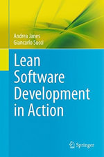 Lean Software Development in Action - Andrea Janes