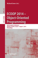 ECOOP 2014 -- Object-Oriented Programming : 28th European Conference, Uppsala, Sweden, July 28--August 1, 2014, Proceedings - Author
