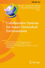 Collaborative Systems for Smart Networked Environments : 15th IFIP WG 5.5 Working Conference on Virtual Enterprises, PRO-VE 2014, Amsterdam, The Netherlands, October 6-8, 2014, Proceedings