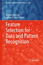 Feature Selection for Data and Pattern Recognition : Engineering (R0) - Urszula Sta?czyk