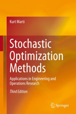 Stochastic Optimization Methods : Applications in Engineering and Operations Research - Kurt Marti