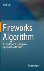 Fireworks Algorithm : A Novel Swarm Intelligence Optimization Method - Ying Tan