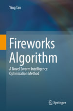 Fireworks Algorithm : A Novel Swarm Intelligence Optimization Method - Ying Tan