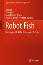 Robot Fish : Bio-inspired Fishlike Underwater Robots - Author