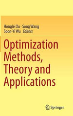 Optimization Methods, Theory and Applications - Honglei Xu