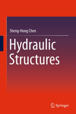 Hydraulic Structures : Engineering (R0) - Sheng-Hong Chen