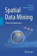 Spatial Data Mining : Theory and Application - Deren Li