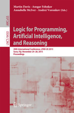 Logic for Programming, Artificial Intelligence, and Reasoning : 20th International Conference, LPAR-20 2015, Suva, Fiji, November 24-28, 2015, Proceedings - Author