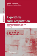 Algorithms and Computation : 26th International Symposium, ISAAC 2015, Nagoya, Japan, December 9-11, 2015, Proceedings - Khaled Elbassioni