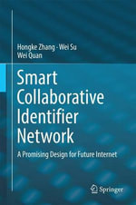 Smart Collaborative Identifier Network : A Promising Design for Future Internet - Hongke Zhang
