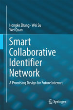 Smart Collaborative Identifier Network : A Promising Design for Future Internet - Hongke Zhang