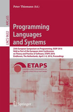 Programming Languages and Systems : 25th European Symposium on Programming, ESOP 2016, Held as Part of the European Joint Conferences on Theory and Practice of Software, ETAPS 2016, Eindhoven, The Netherlands, April 2-8, 2016, Proceedings - Peter Thiemann