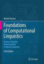 Foundations of Computational Linguistics : Human-Computer Communication in Natural Language - Roland Hausser