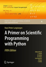 A Primer on Scientific Programming with Python : Mathematics and Statistics (R0) - Hans Petter Langtangen