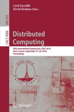 Distributed Computing : 30th International Symposium, Disc 2016, Paris, France, September 27-29, 2016. Proceedings - Cyril Gavoille