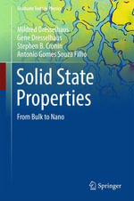Solid State Properties : From Bulk to Nano - Mildred Dresselhaus