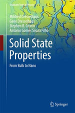 Solid State Properties : From Bulk to Nano - Mildred Dresselhaus