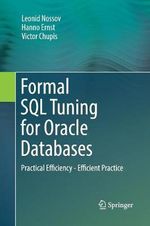 Formal SQL Tuning for Oracle Databases : Practical Efficiency - Efficient Practice - Hanno Ernst