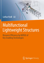 Multifunctional Lightweight Structures : Resource Efficiency by MERGE of Key Enabling Technologies