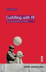 Cuddling with AI : The Simulation of Pets - Teresa Barichello