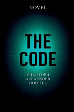 The Code - Christoph Alexander Hoeffel