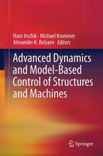 Advanced Dynamics and Model-Based Control of Structures and Machines - Hans Irschik