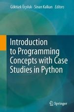 Introduction to Programming Concepts with Case Studies in Python - GÃ¶ktÃ¼rk Ã?Ã§oluk
