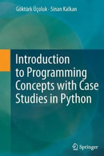 Introduction to Programming Concepts with Case Studies in Python - GÃ¶ktÃ¼rk Ã?Ã§oluk