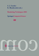 Rendering Techniques 2001 : Proceedings of the Eurographics Workshop in London, United Kingdom, June 25-27, 2001 - S. J. Gortler