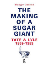 Making Of A Sugar Giant - Philippe Chalmin