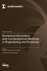 Numerical Simulation and Computational Methods in Engineering and Sciences - Zhuojia Fu